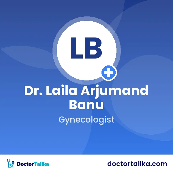 Dr. Laila Arjumand Banu